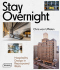 Stay Overnight: Hospitality Design In Repurposed Spaces