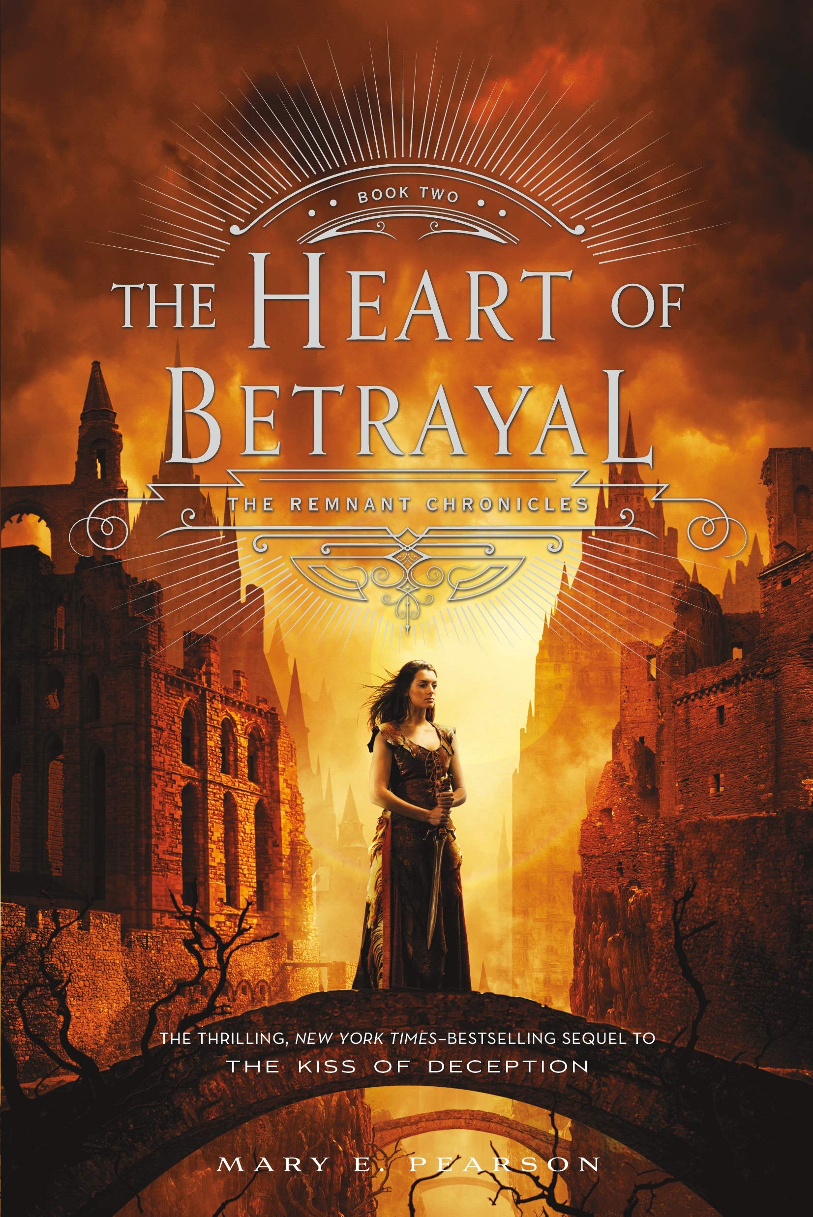 The Heart of Betrayal: The Remnant Chronicles, Book Two (The Remnant Chronicles, 2)
