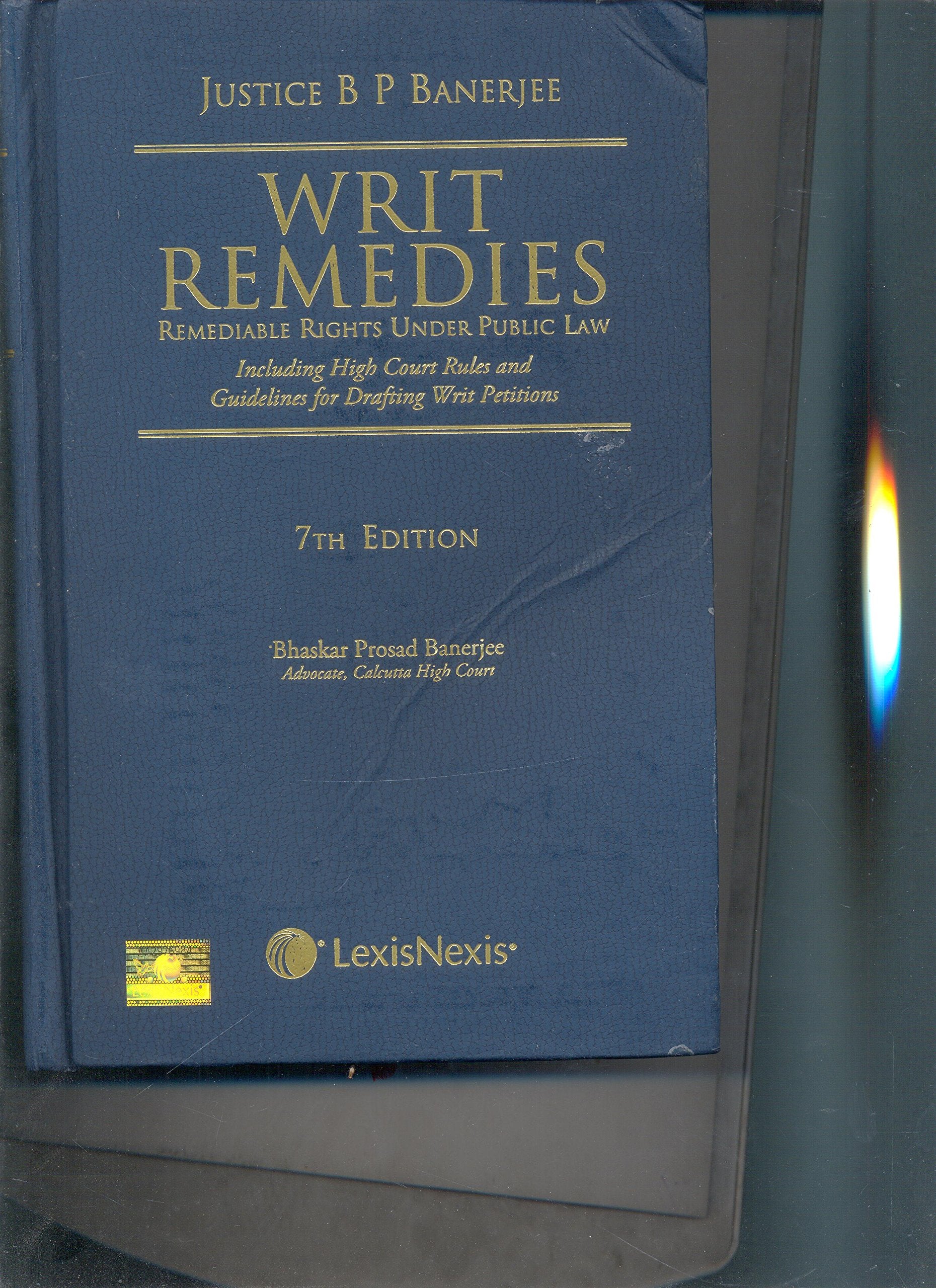 Writ Remedies Remediable Rights Under Public Law (Including High Court Rules And Guidelines For Drafting Writ Petitions)