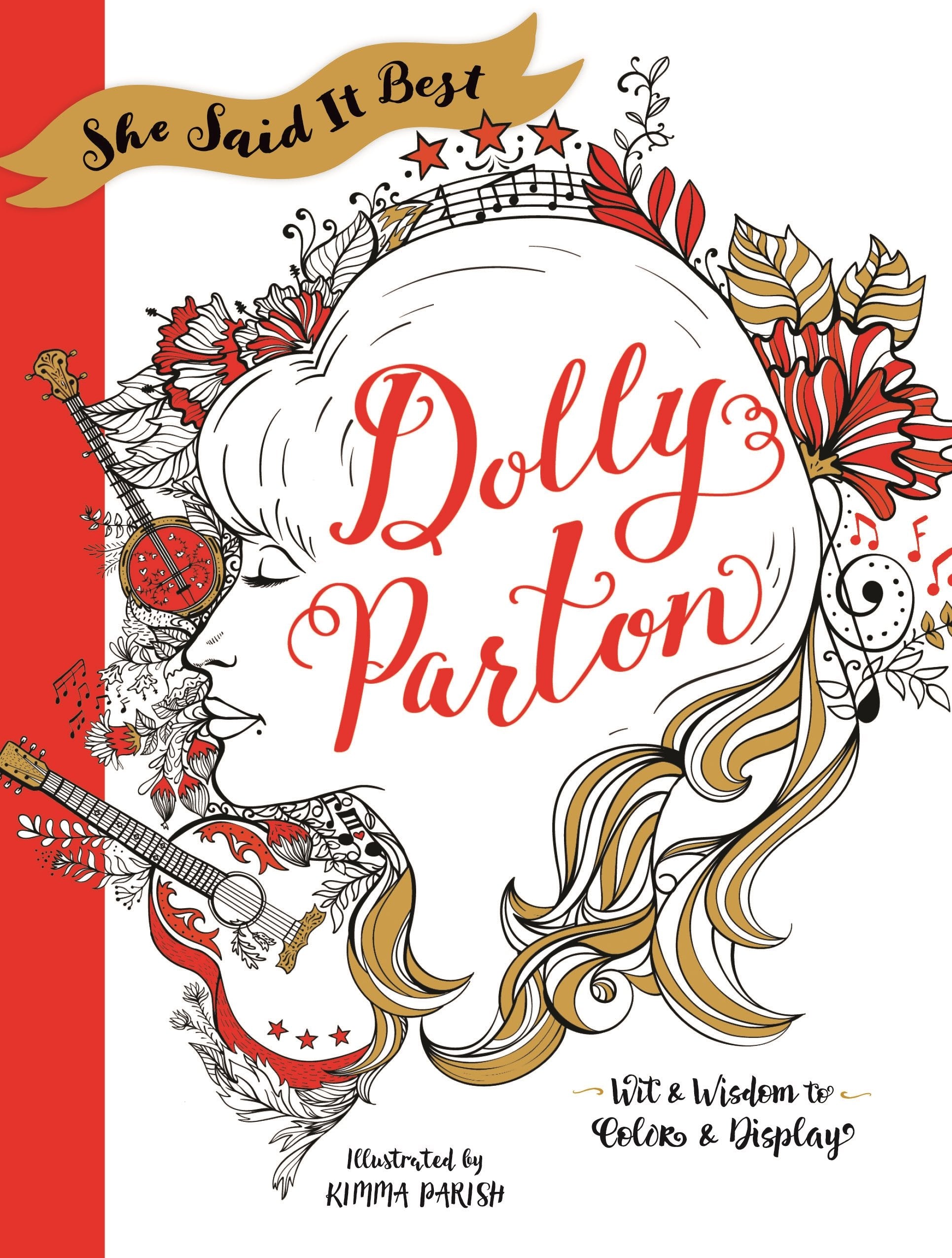She Said It Best: Dolly Parton: Wit & Wisdom To Color & Display
