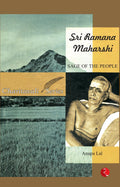 Sri Ramana Maharshi: Sage Of The People