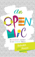 An Open Mic : An Introverts Journey In An Extrovert World
