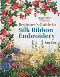 Beginners Guide to Silk Ribbon Embroidery: Reissue (Search Press Classics)
