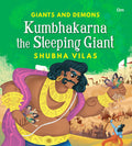Giants and Demons : Kumbhakarna The Sleeping Giant (Story book for children) (Giants and Demons Series)