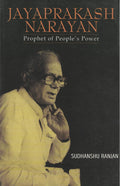 Jayaprakash Narayan : Prophet Of PeopleS Power