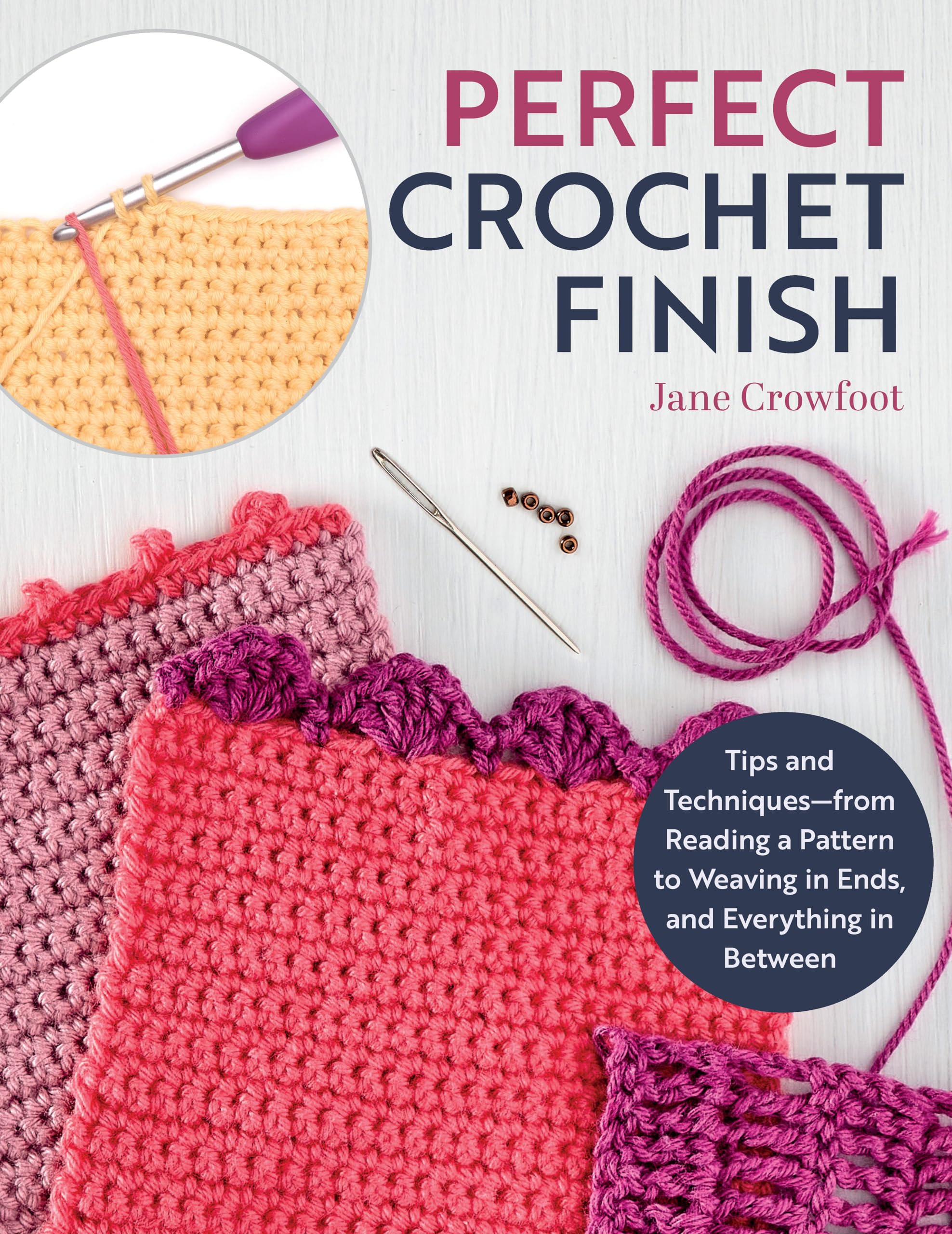 Perfect Crochet Finish: Tips and Techniques from Reading a Pattern to Weaving in Ends and Everything in Between (Landauer) Step
