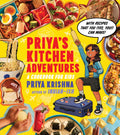Priyas Kitchen Adventures: A Cookbook for Kids