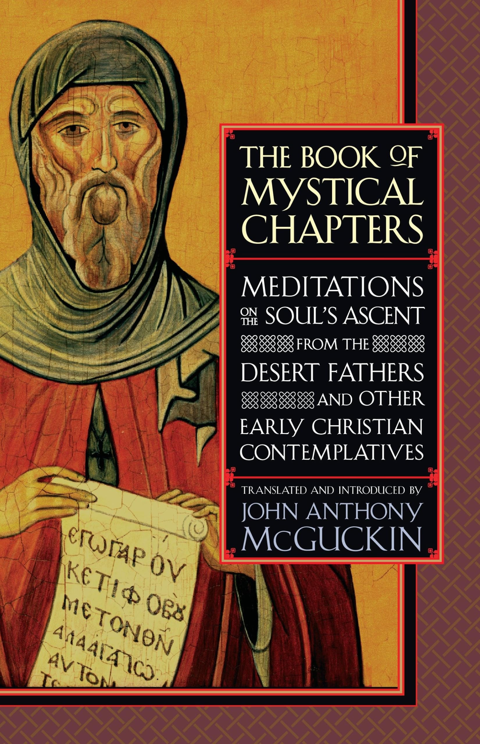 The Book of Mystical Chapters: Meditations on the Souls Ascent, from the Desert Fathers and Other Early Christian Contemplative