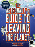 The Astronaut s Guide to Leaving the Planet