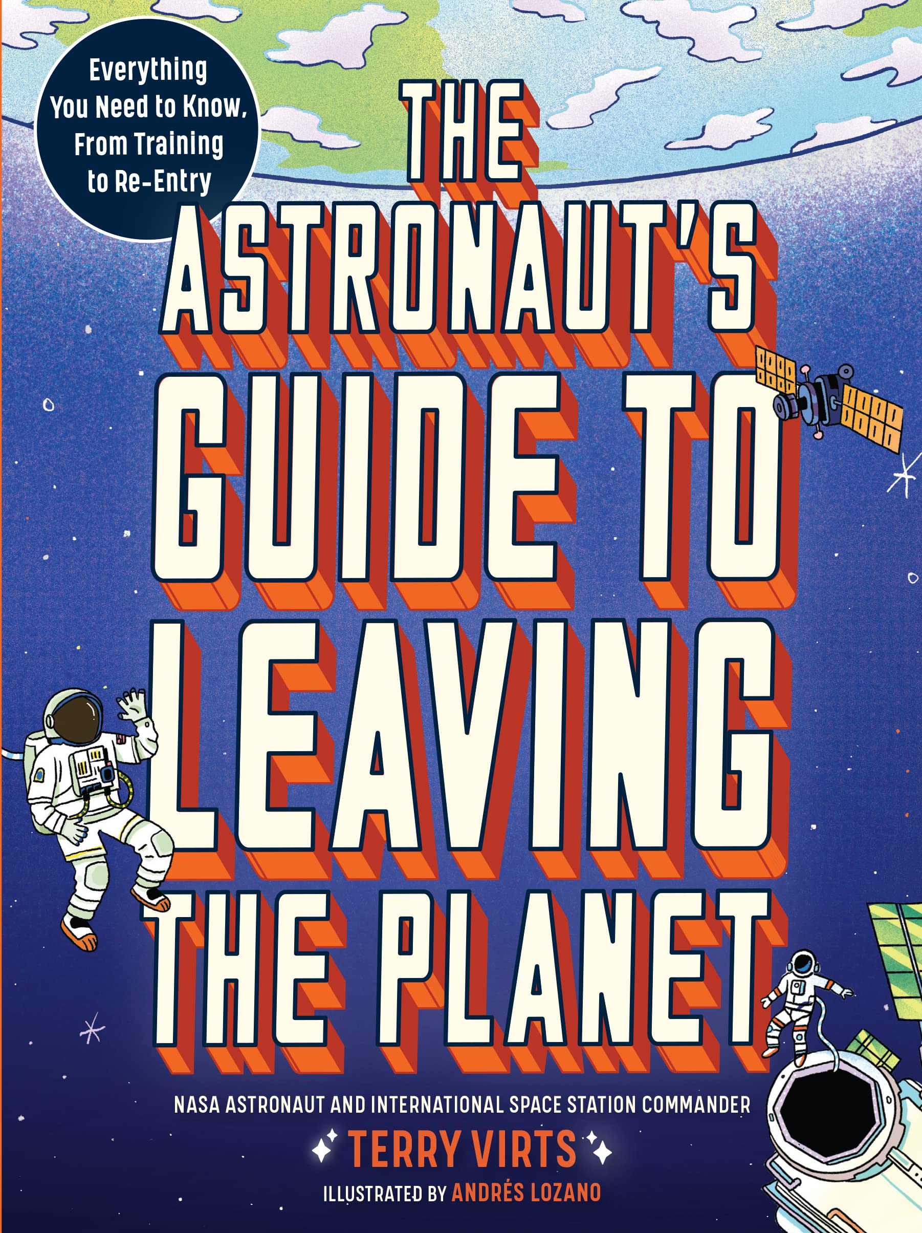 The Astronaut s Guide to Leaving the Planet