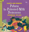 Giants and Demons : Putana the PoisonedMilk Demoness (Story book for children) (Giants and Demons Series)