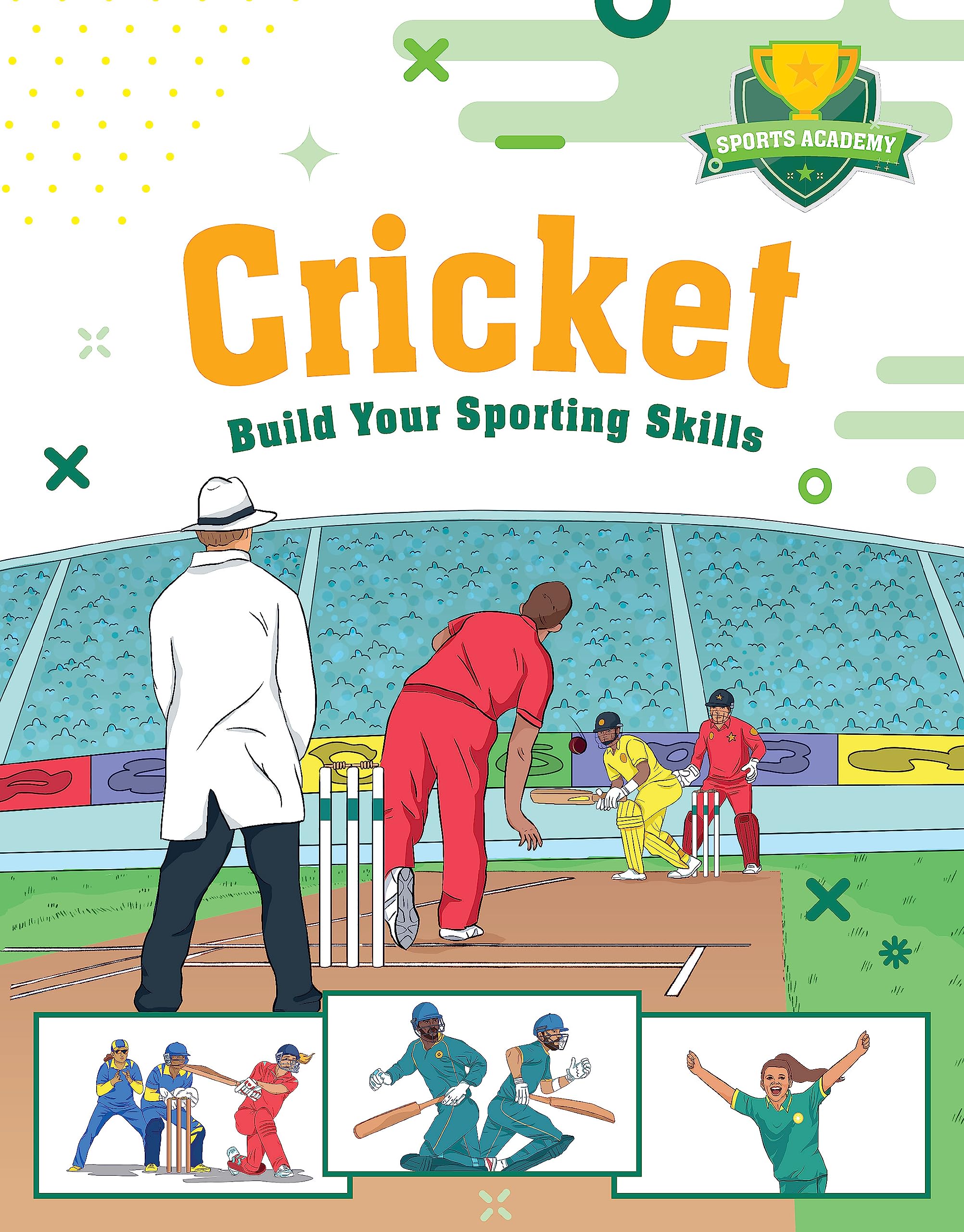 SPORTS ACADEMY: CRICKET