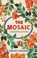 The Mosaic: A Collection of Poems