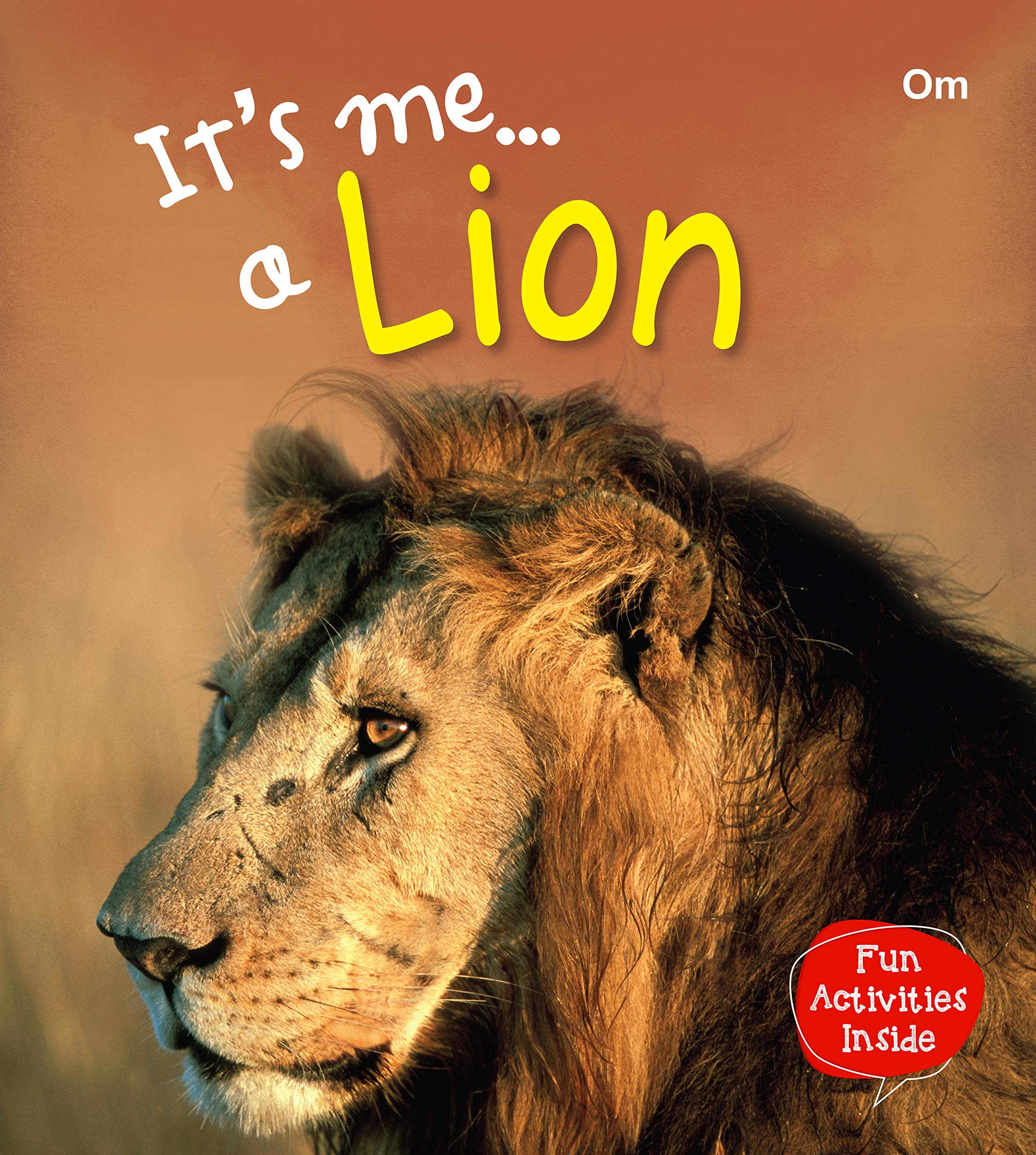 Lion : Its Me Lion ( Animal Encyclopedia)