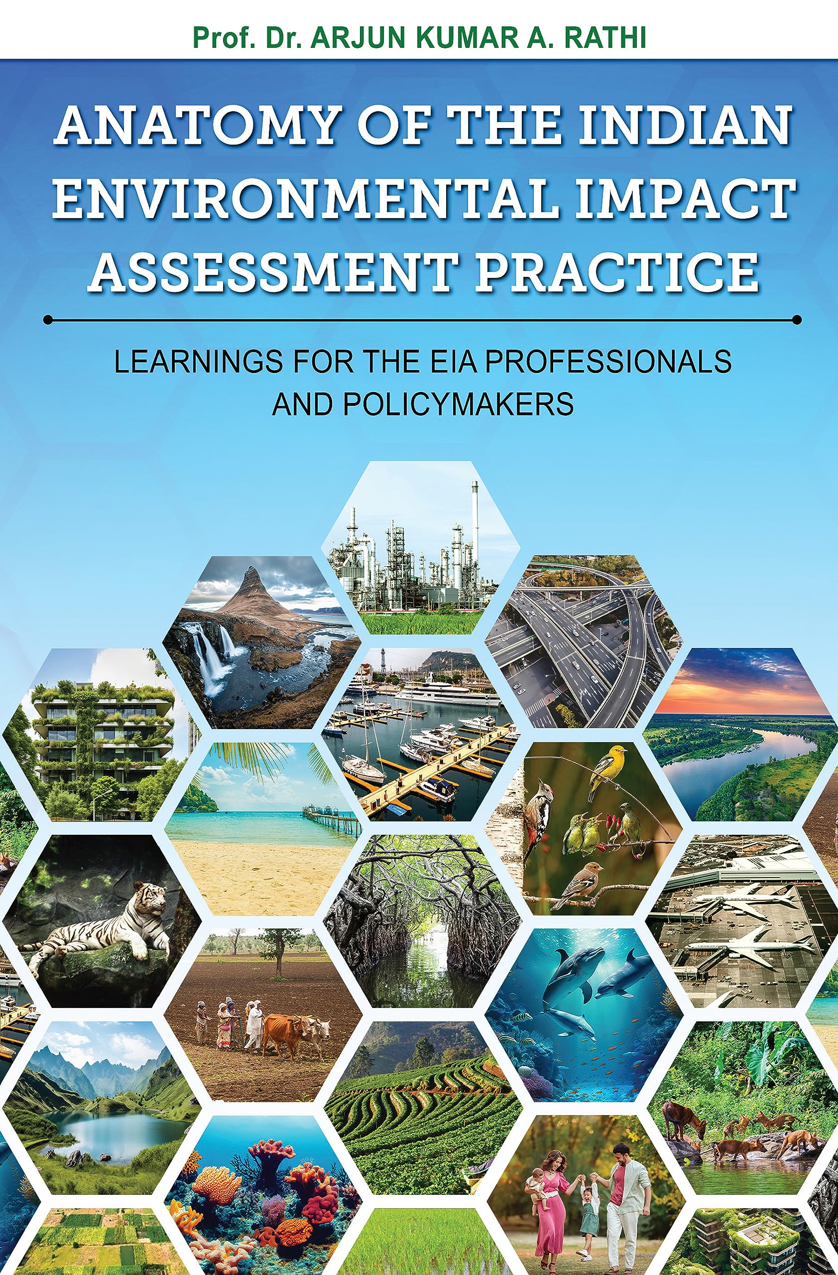 Anatomy of the Indian Environmental Impact Assessment Practice  Learnings for the EIA Professionals and Policymakers