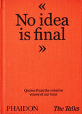 The Talks  No Idea Is Final