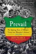 Prevail: The Inspiring Story of Ethiopias Victory over Mussolinis Invasion, 19351941