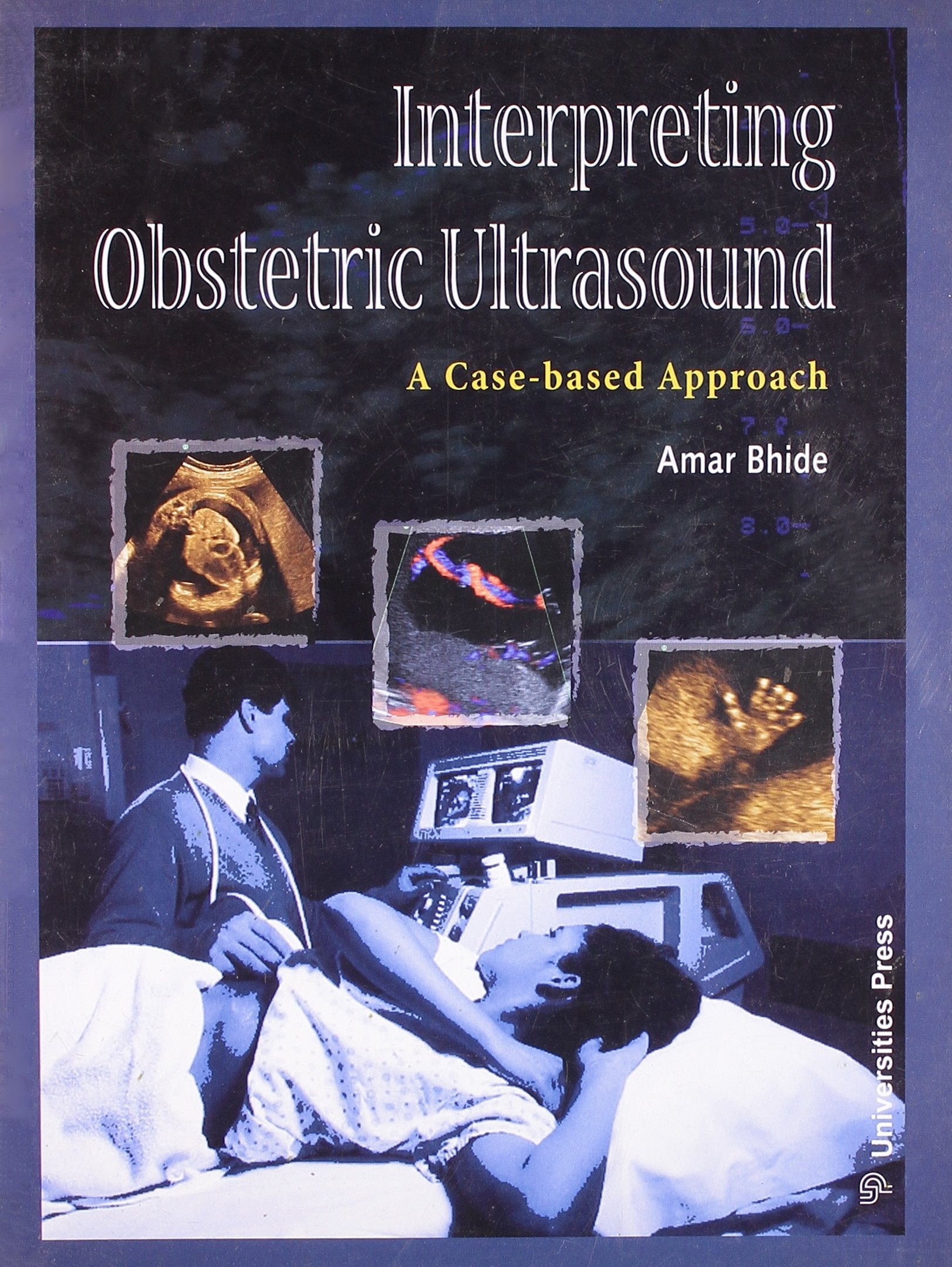 INTERPRETING OBSTETRIC ULTRASOUND: A CASE