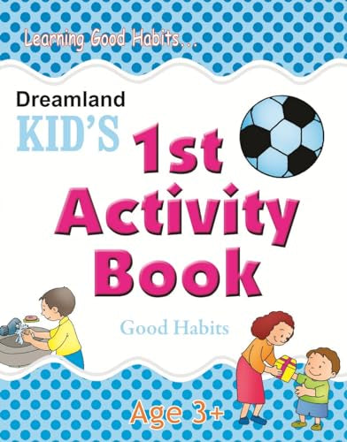 Kids First 1st Activity Book  Good Habits for Kids Age 35 | Fun Early Learning & Educational Activities | Colourful Workbook to 
