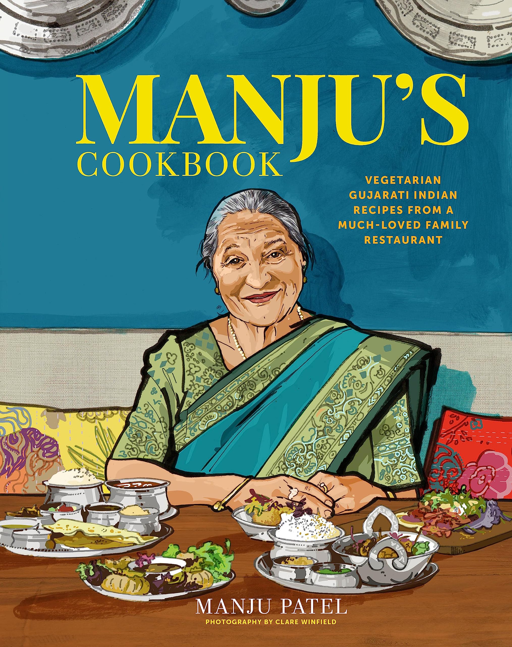 Manjus Cookbook: Vegetarian Gujarati Indian recipes from a muchloved family restaurant