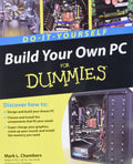 Build Your Own PC DoItYourself For Dummies