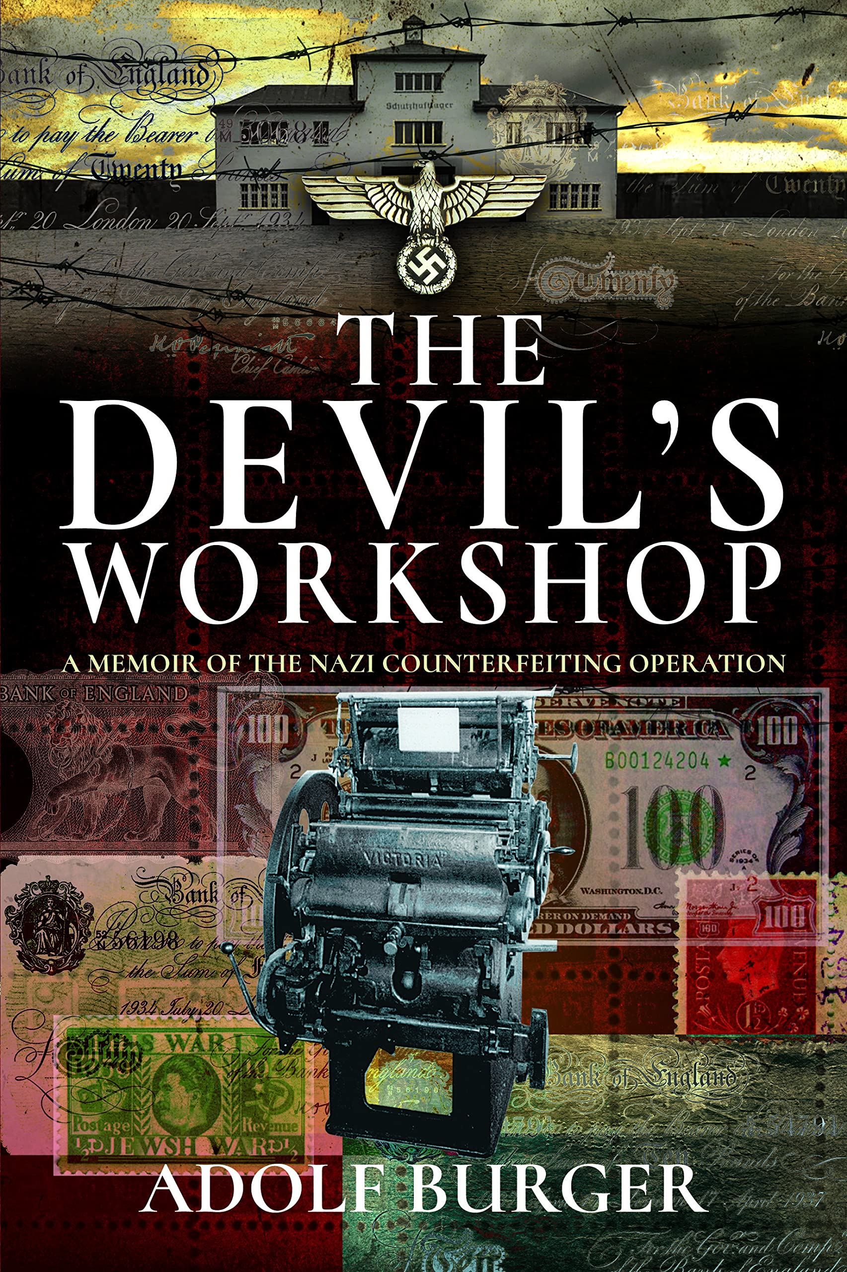 Devils Workshop: A Memoir of the Nazi Counterfeiting Operation