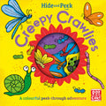 CREEPY CRAWLIES: A colourful peekthrough adventure board book (Hide and Peek)