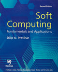 Soft Computing :Fundamentals And Applications, Revised Edition (Pb)....Pratihar D K