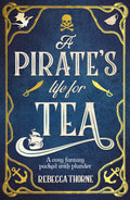 A Pirates Life for Tea: The cosy fantasy sequel to the Sunday Times bestseller (Tomes & Tea, 2)