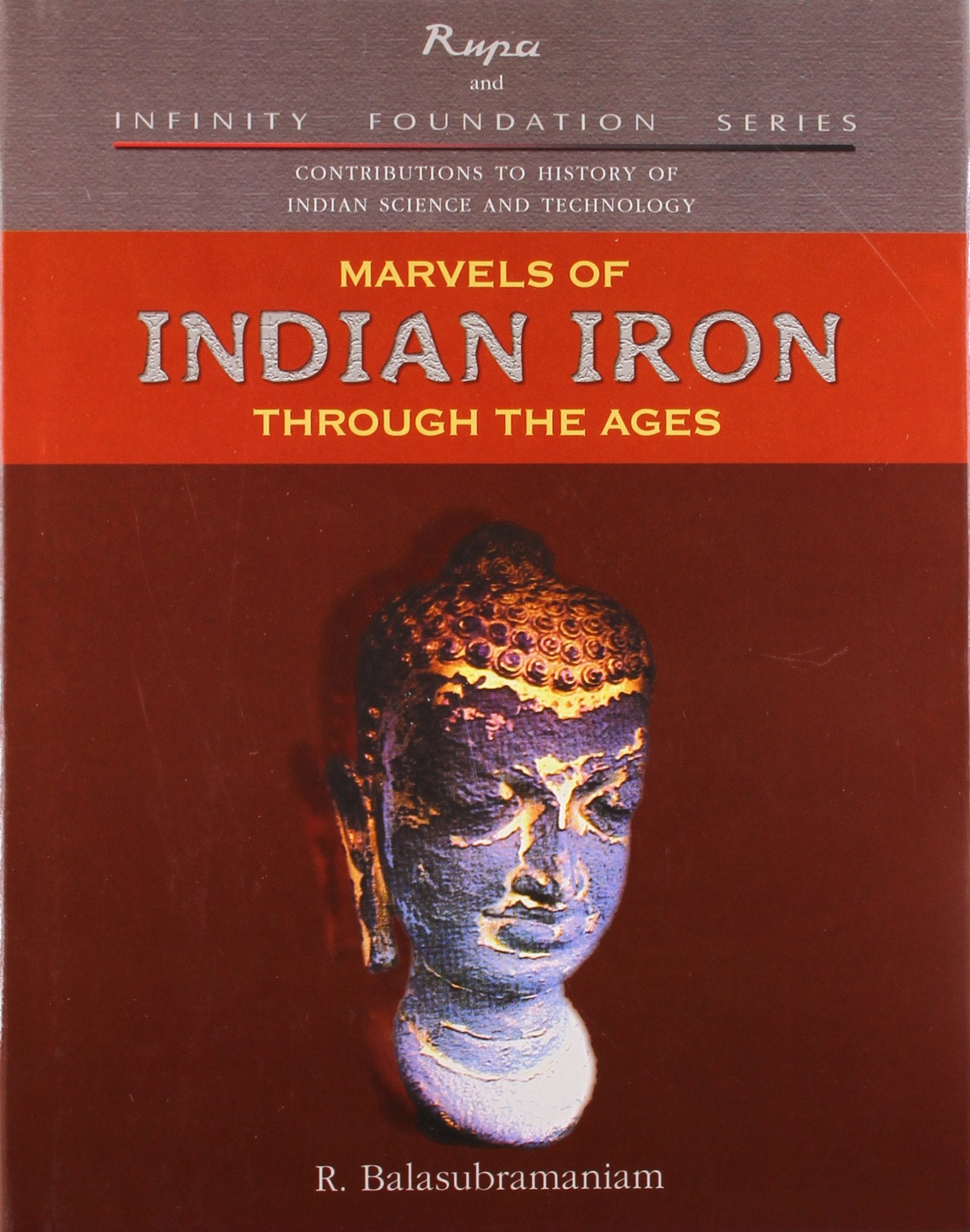 Marvels of Indian Iron Through The Ages