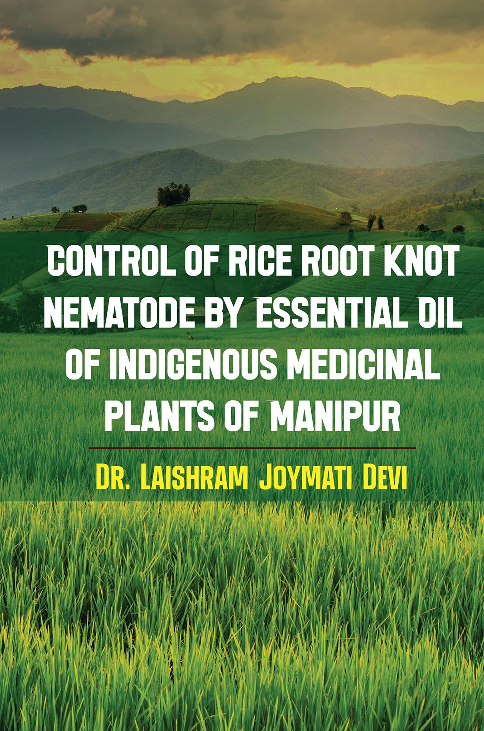 Control of rice root knot nematode by Essential oil of indigenous medicinal plants of Manipur