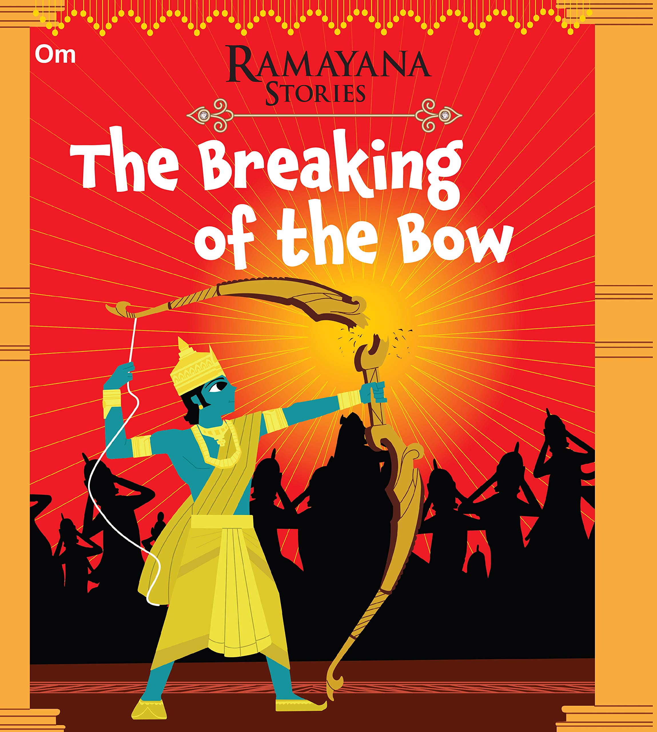 Ramayana Stories for Children: The Breaking of the Bow | Great Challenge | Strength | Victory | Ramas Triumph ; 6+ Ages