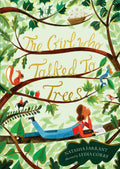 The Girl Who Talked to Trees (The Zephyr Collection, your childs library)