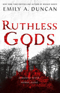 Ruthless Gods: A Novel (Something Dark and Holy, 2)