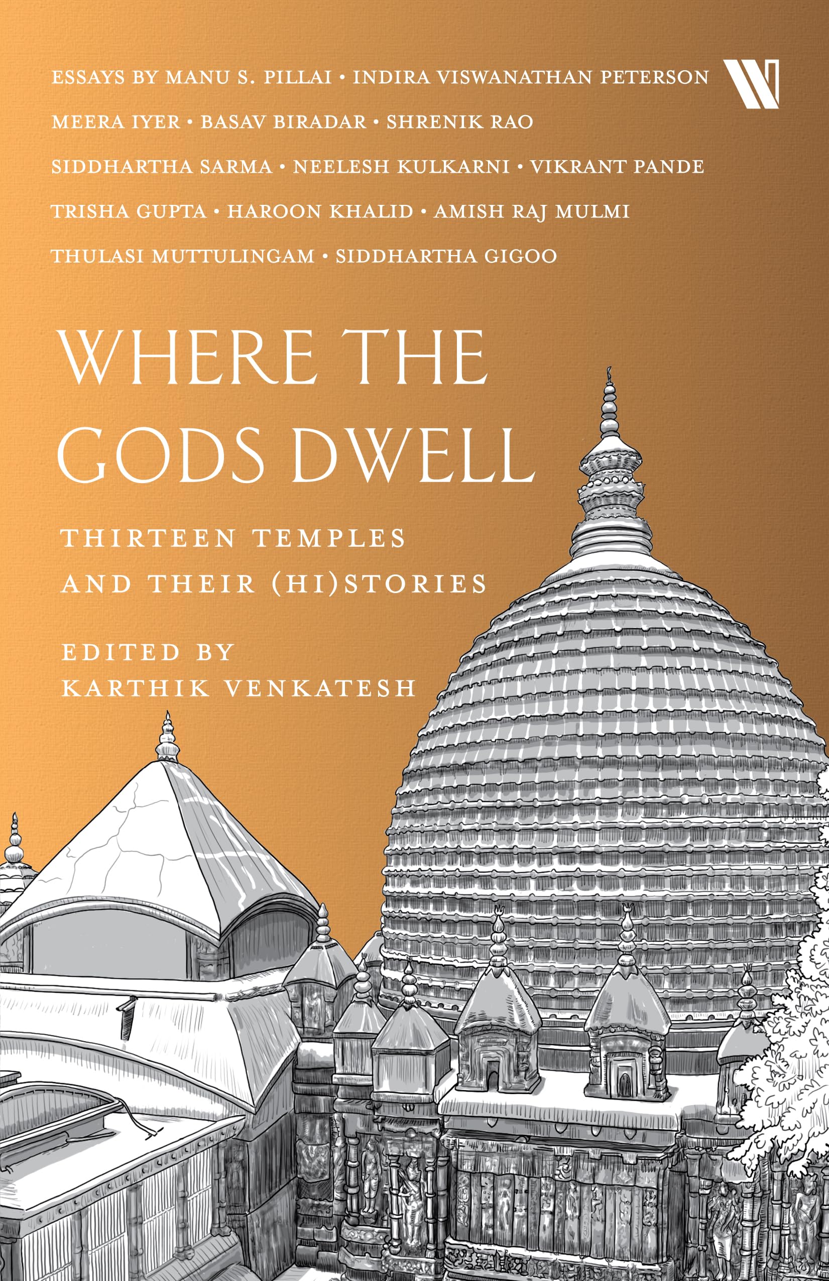 Where The Gods Dwell: Thirteen Temples and their (Hi)Stories