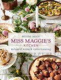 Miss Maggies Kitchen: Relaxed French Entertaining