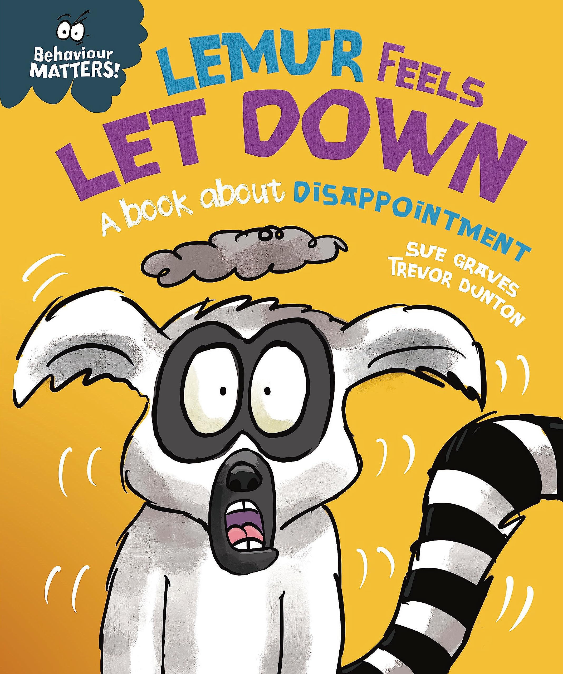 BEHAVIOUR MATTERS: LEMUR FEELS LET DOWN  A BOOK ABOUT DISAPPOINTMENT