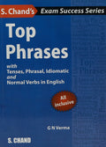 Top Phrases: with Tenses, Phrasal, Idiomatic and Normal Verbs in English