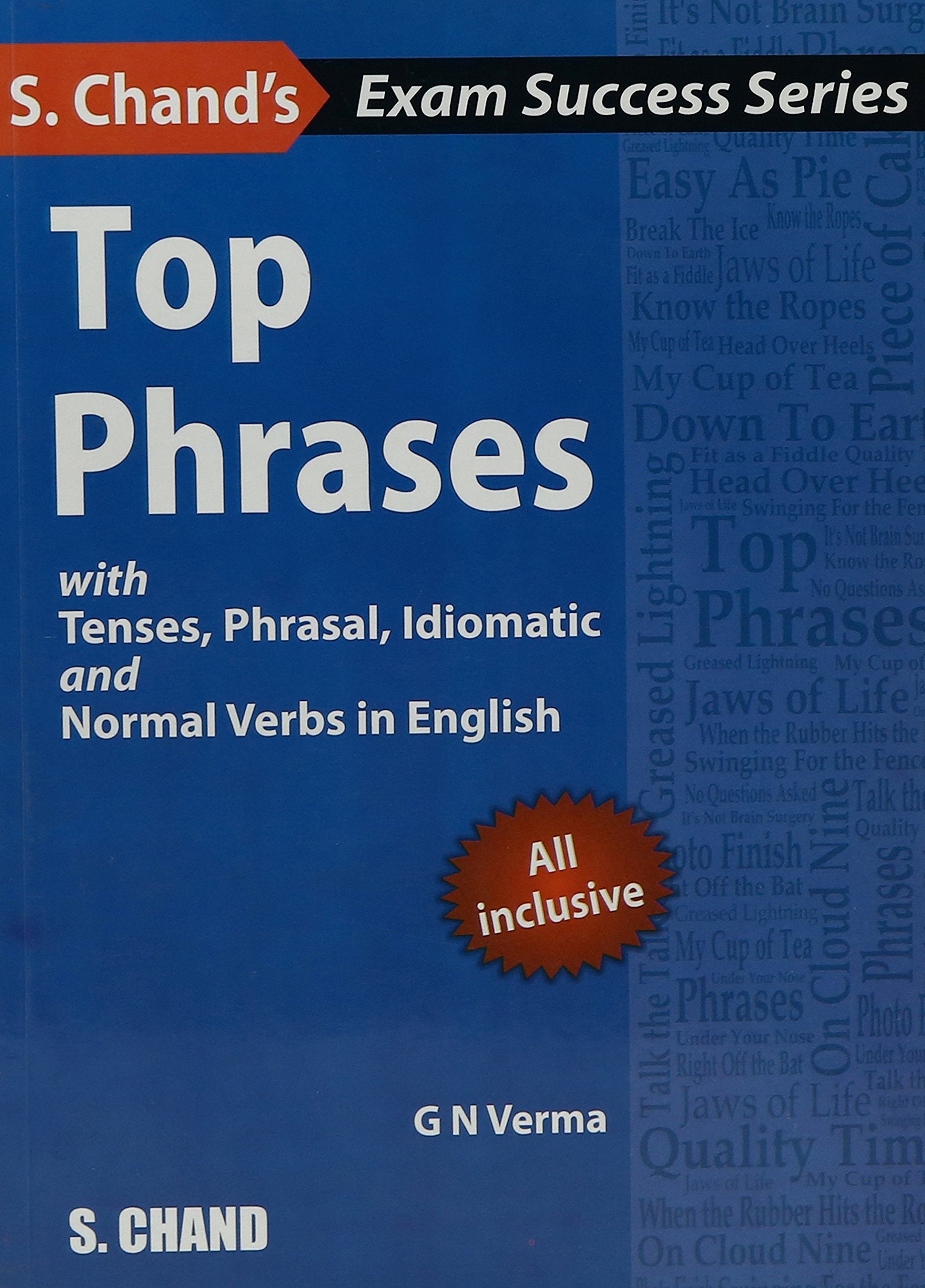 Top Phrases: with Tenses, Phrasal, Idiomatic and Normal Verbs in English