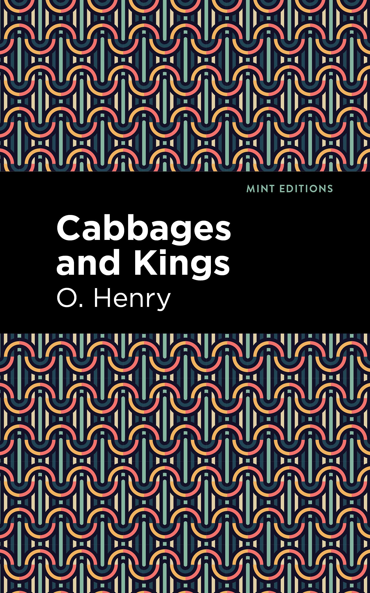 Cabbages and Kings (Mint Editions)