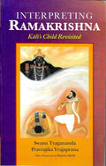 Interpreting Ramakrishna: Kalis Child Revisited