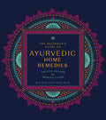 The Beginner s Guide to Ayurvedic Home Remedies