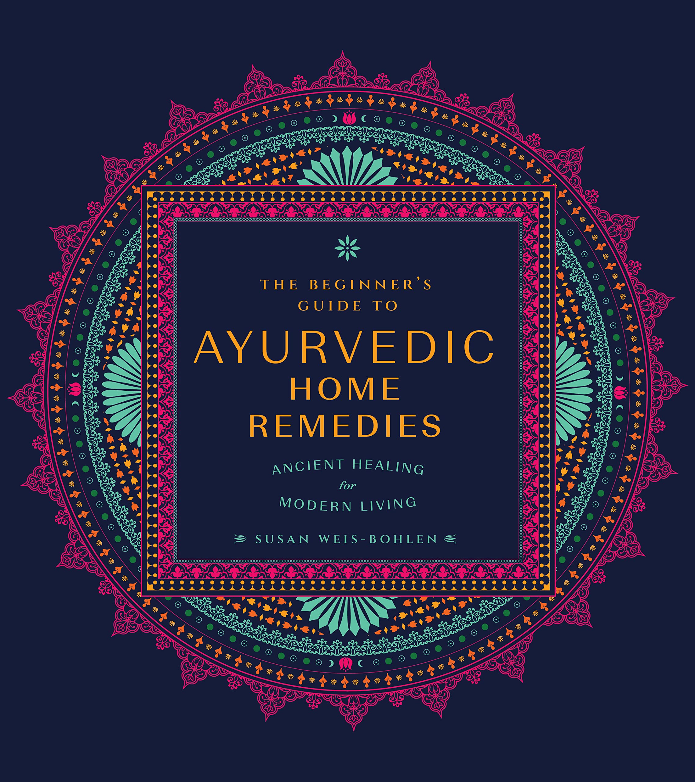 The Beginner s Guide to Ayurvedic Home Remedies