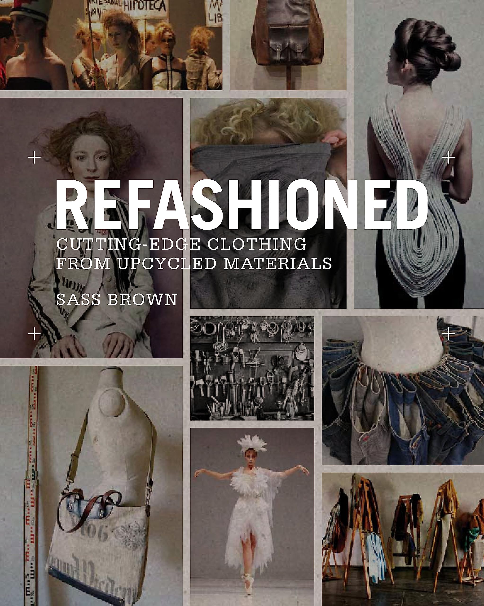 ReFashioned: CuttingEdge Clothing from Upcycled Materials
