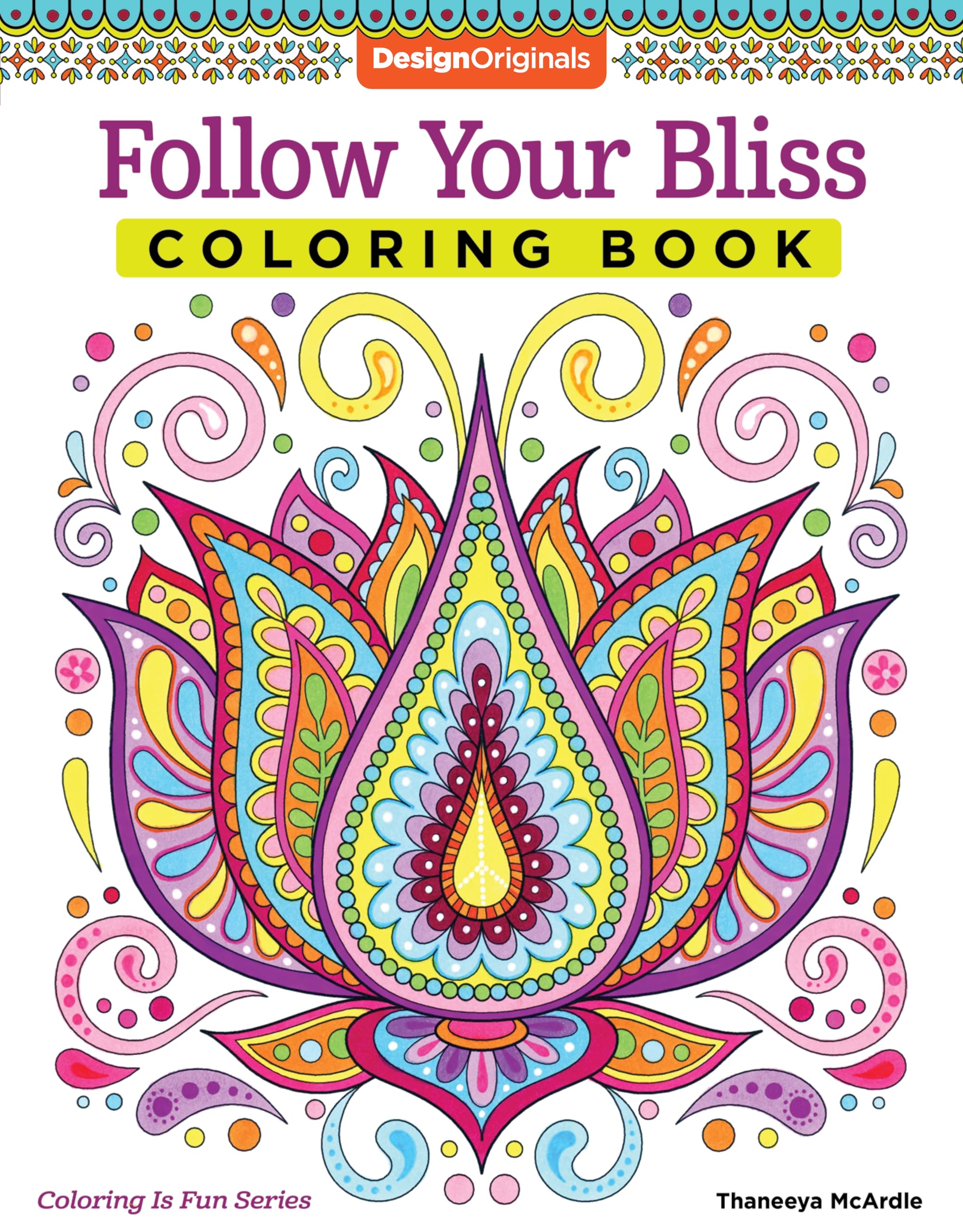 Follow Your Bliss Coloring Book (Coloring is Fun) (Design Originals) 30 BeginnerFriendly Peaceful & Creative Art Activities on 