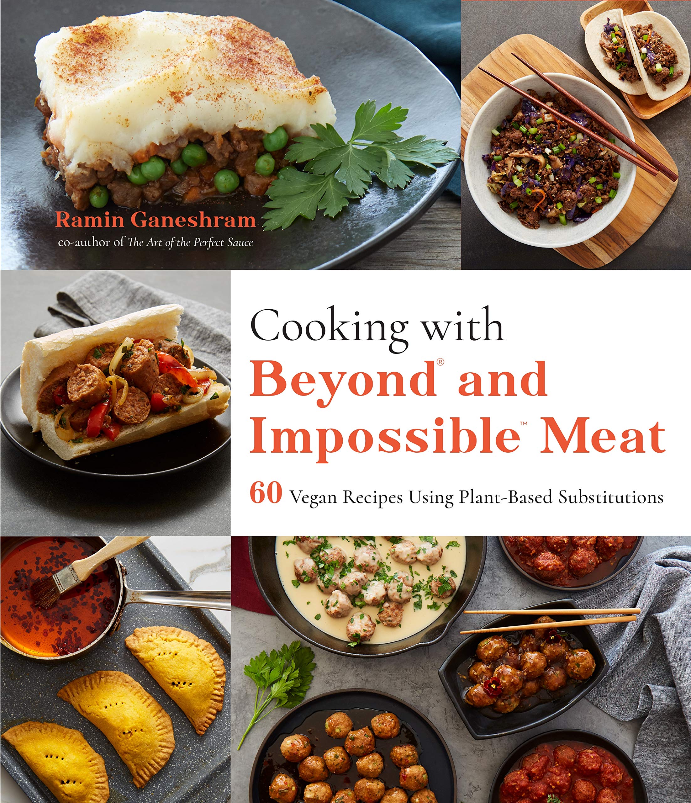 Cooking with Beyond and Impossible Meat: 60 Vegan Recipes Using PlantBased Substitutions