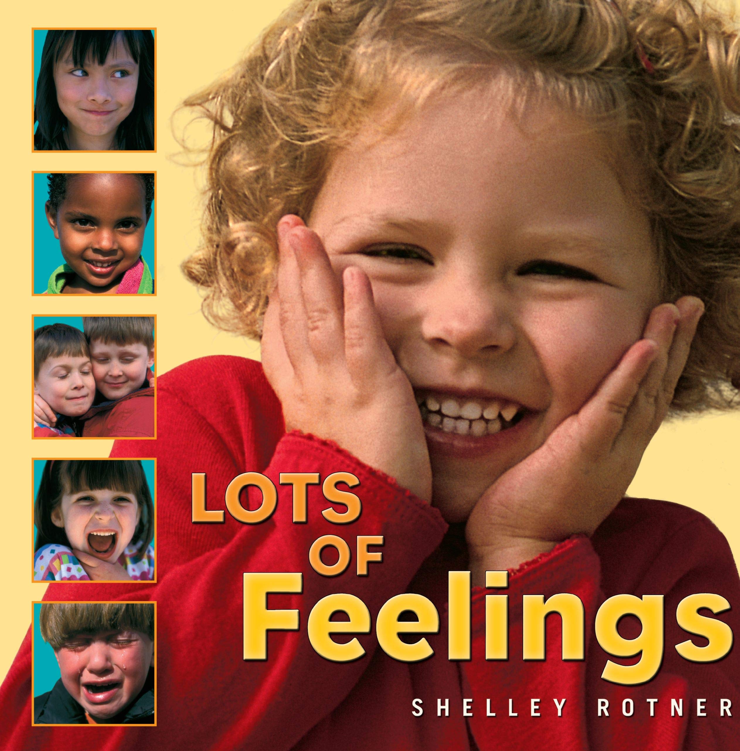 Lots of Feelings (Shelley Rotners Early Childhood Library)