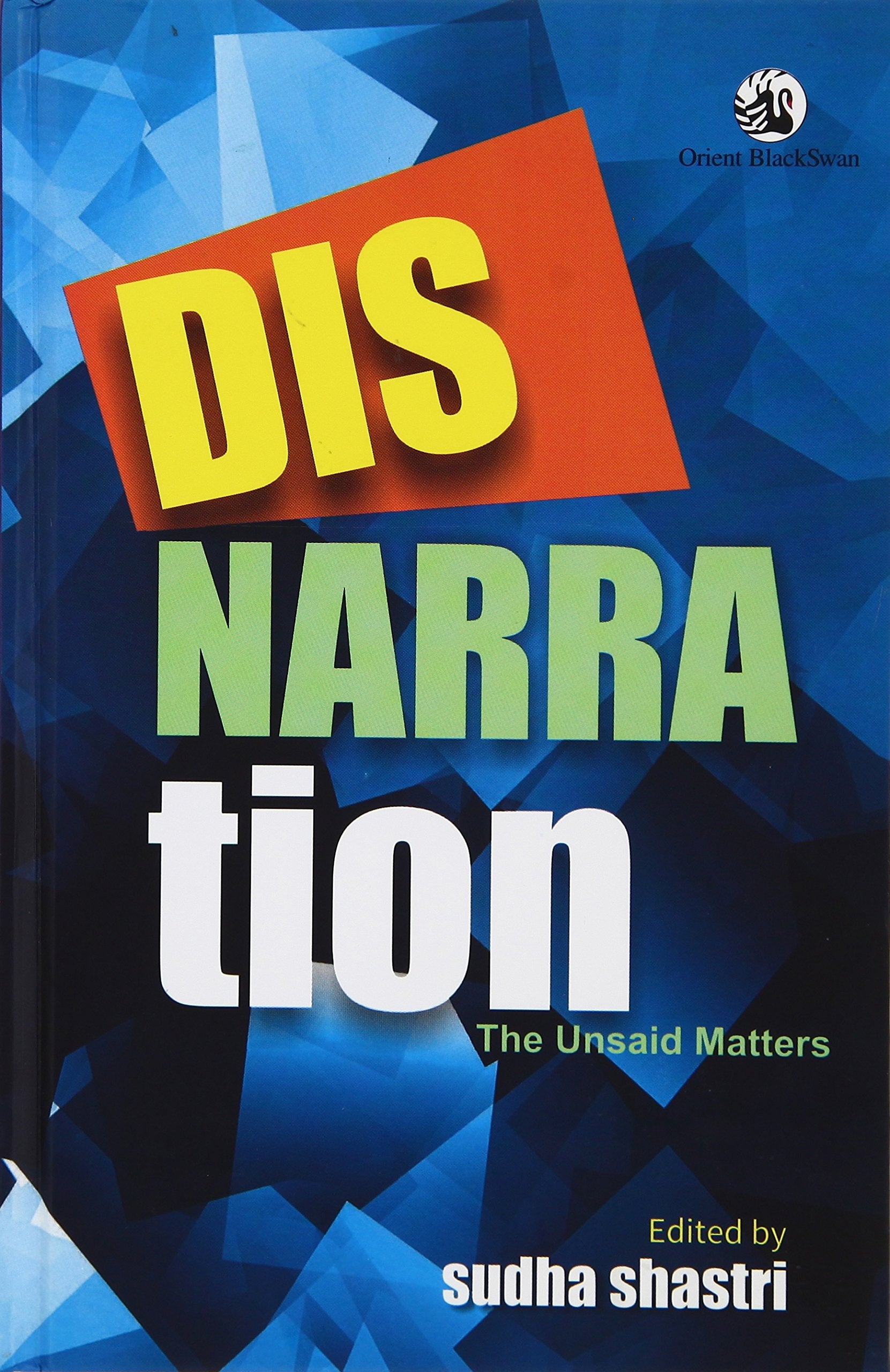DISNARRATION : THE UNSAID MATTERS