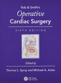 Operative Cardiac Surgery (Rob & Smiths Operative Surgery Series)