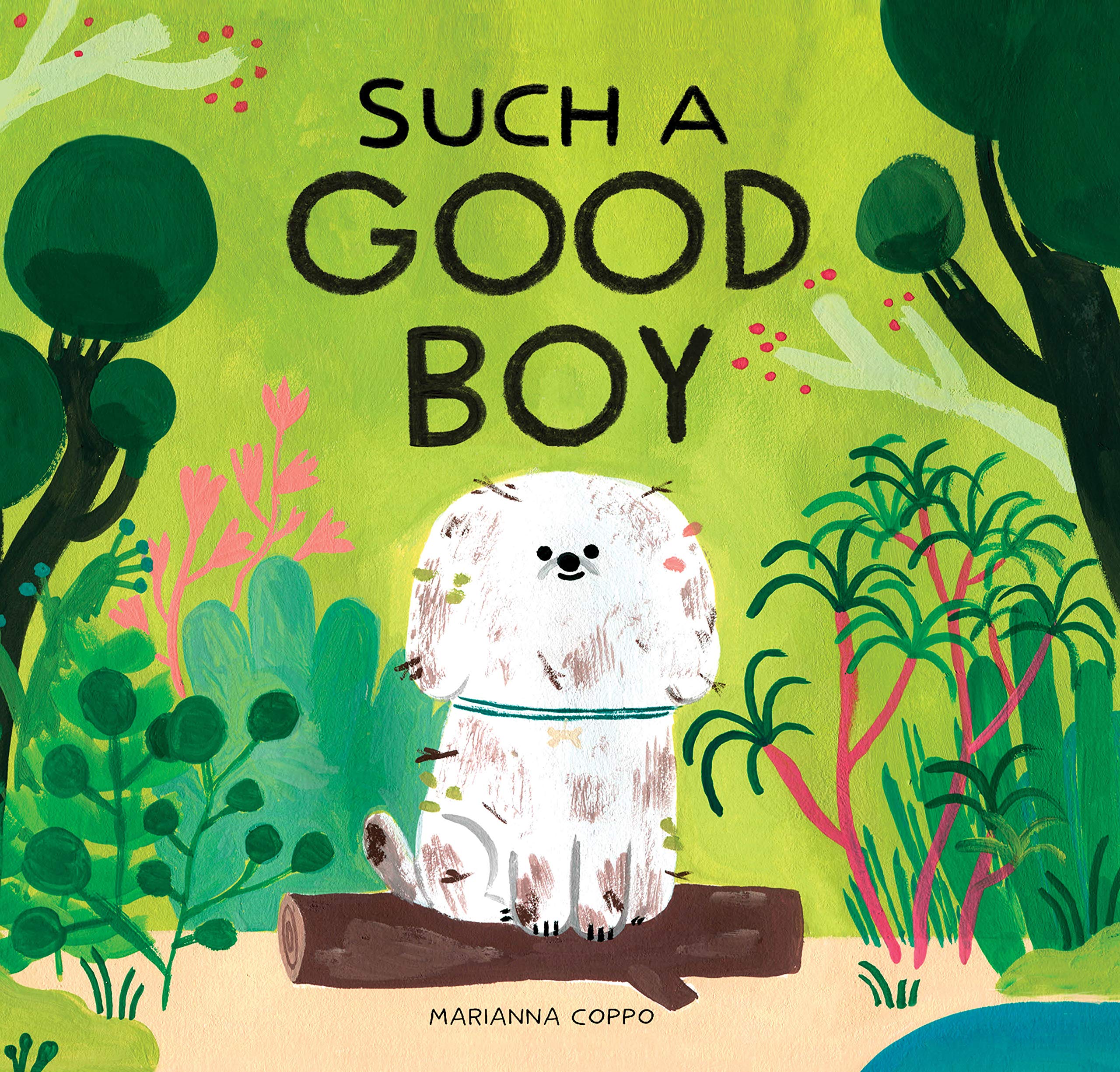 Such a Good Boy: (dog books for kids, pets for children)